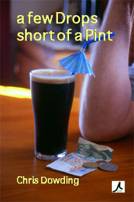 Title details for A Few Drops Short of a Pint by Chris Dowding - Available